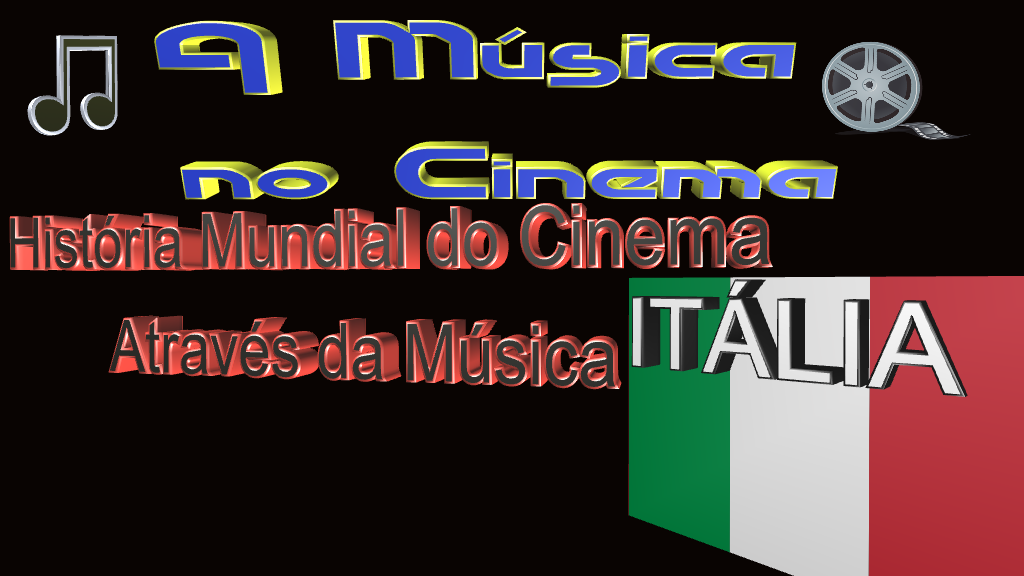História Mundial do Cinema Através da Música na Itália.