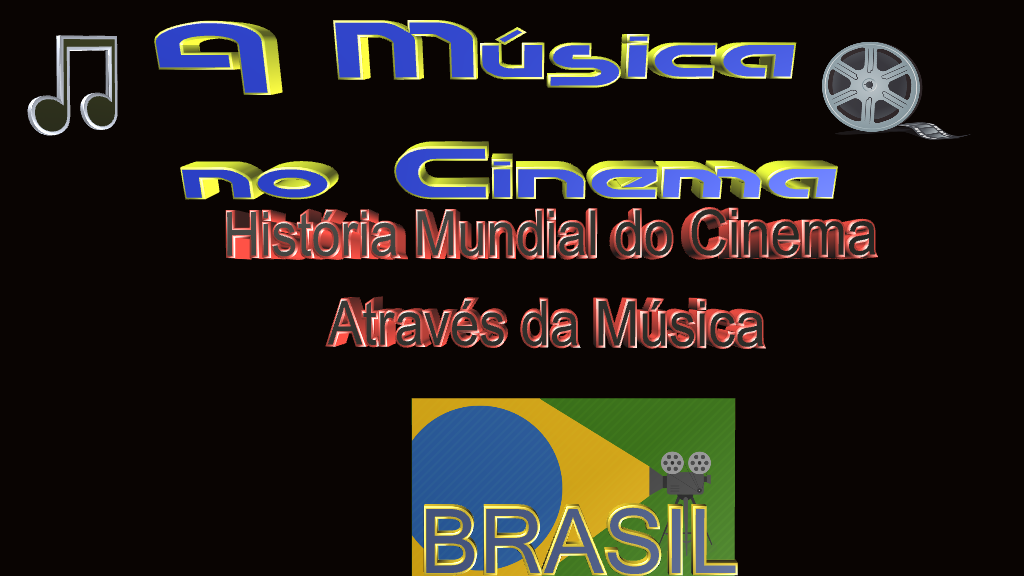 Os filmes brasileiros que marcaram época e suas trilhas sonoras.