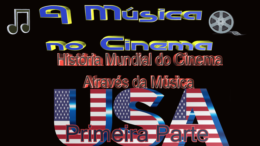 História Mundial do Cinema Através da Música nos Estados Unidos dividida em três partes.