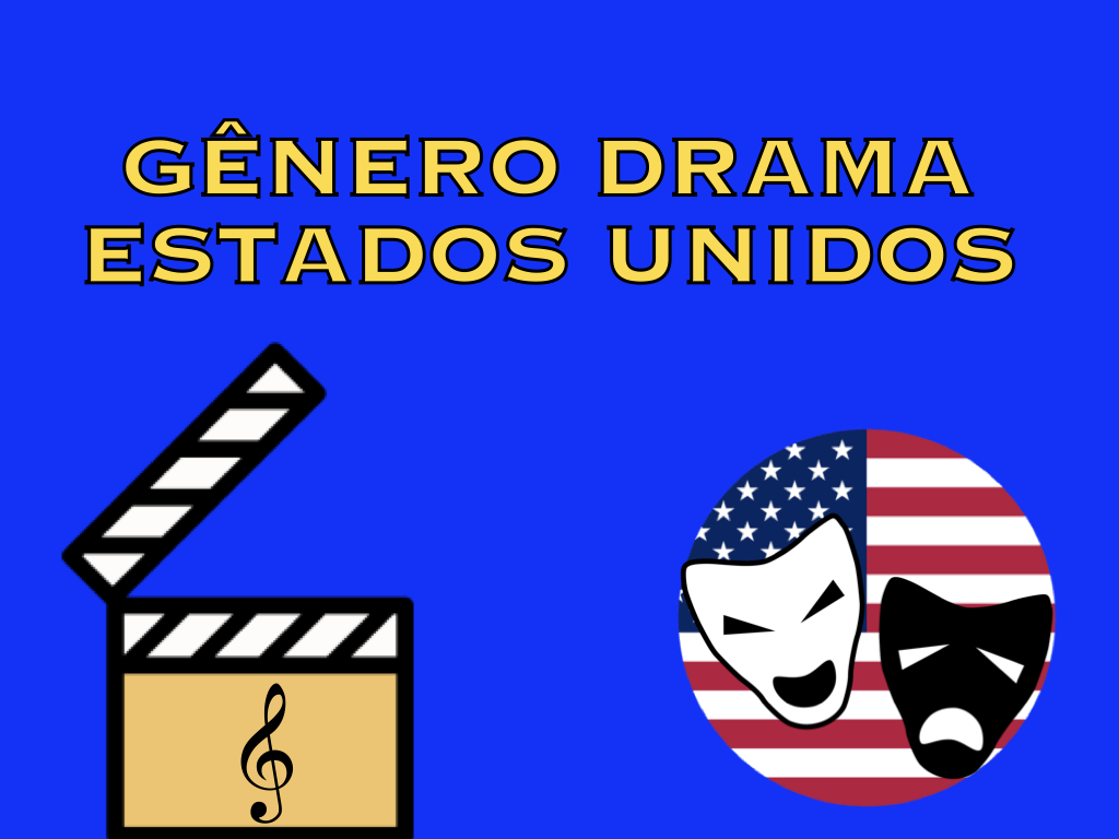 Destaque para as trilhas sonoras dentro do gênero drama.